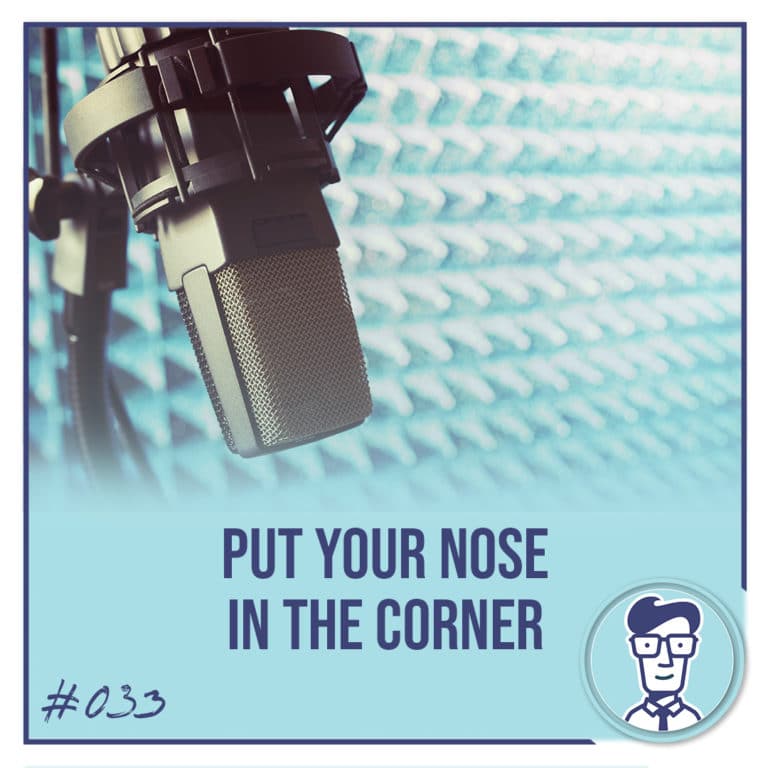 Put your nose in the corner